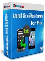 Android Kik to iPhone Transfer for Mac