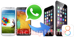 Move WhatsApp Chat History from Android to iPhone 6 Plus/iPhone 6